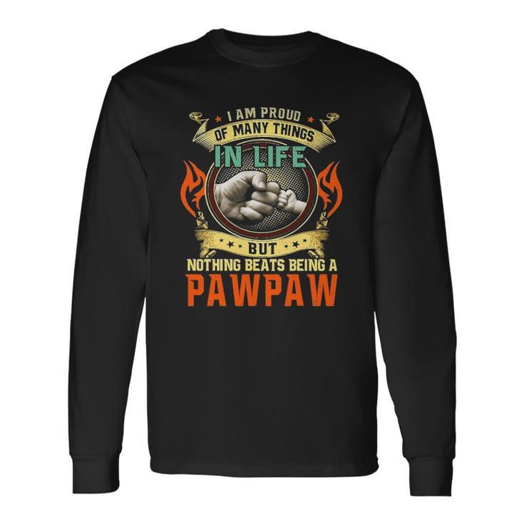 I Am Proud Of Many Things In Life Pawpaw Long Sleeve T-Shirt T-Shirt