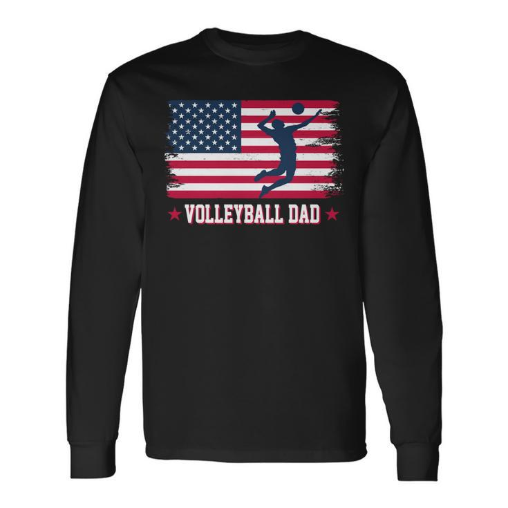 Proud Volleyball Dad American Flag 4Th Of July Freedom Long Sleeve T-Shirt