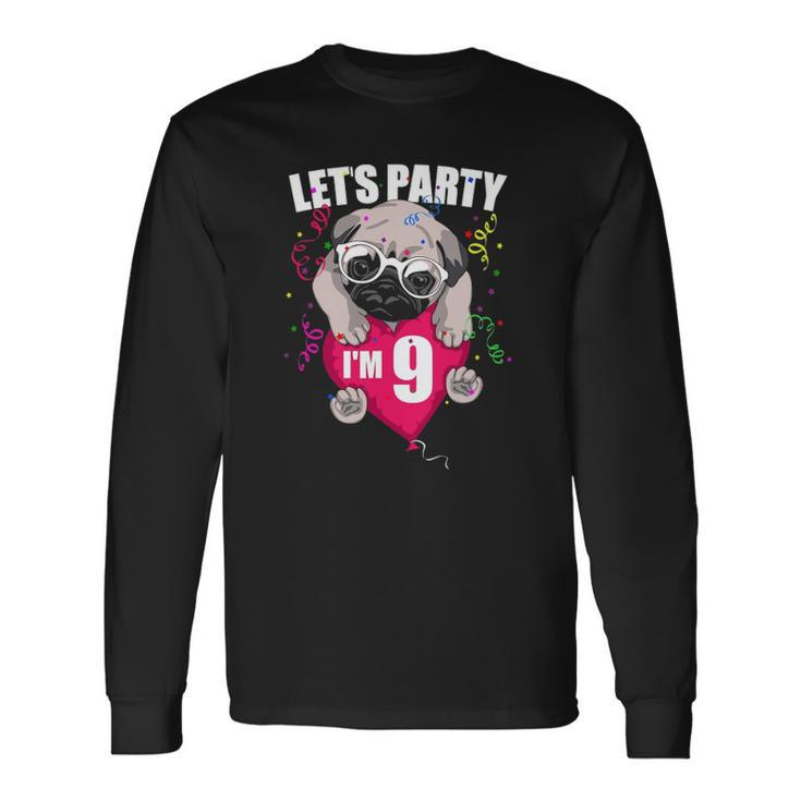 Pug Birthday Im Nine Lets Party 9Th Bday Cute Dog Flying Long Sleeve T-Shirt T-Shirt