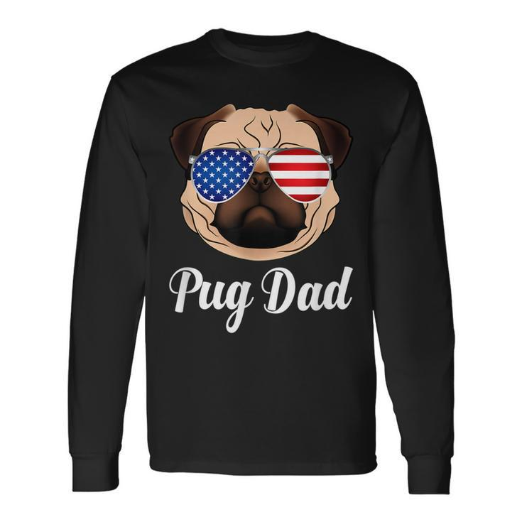 Pug Dad Patriotic Dog 4Th Fourth Of July Long Sleeve T-Shirt