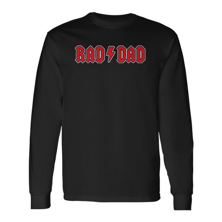 Rad Dad Cool Vintage Rock And Roll Fathers Day Papa Long Sleeve T-Shirt T-Shirt