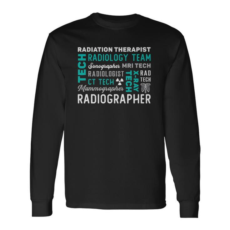 Radiation Therapist Radiographer Rad Radiology Xray Tech Long Sleeve T-Shirt