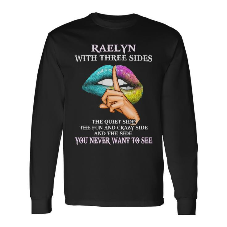 Raelyn Name Raelyn With Three Sides Long Sleeve T-Shirt Gifts ideas