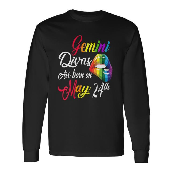Rainbow Lips Divas Are Born On May 24Th Gemini Girl Birthday Long Sleeve T-Shirt T-Shirt