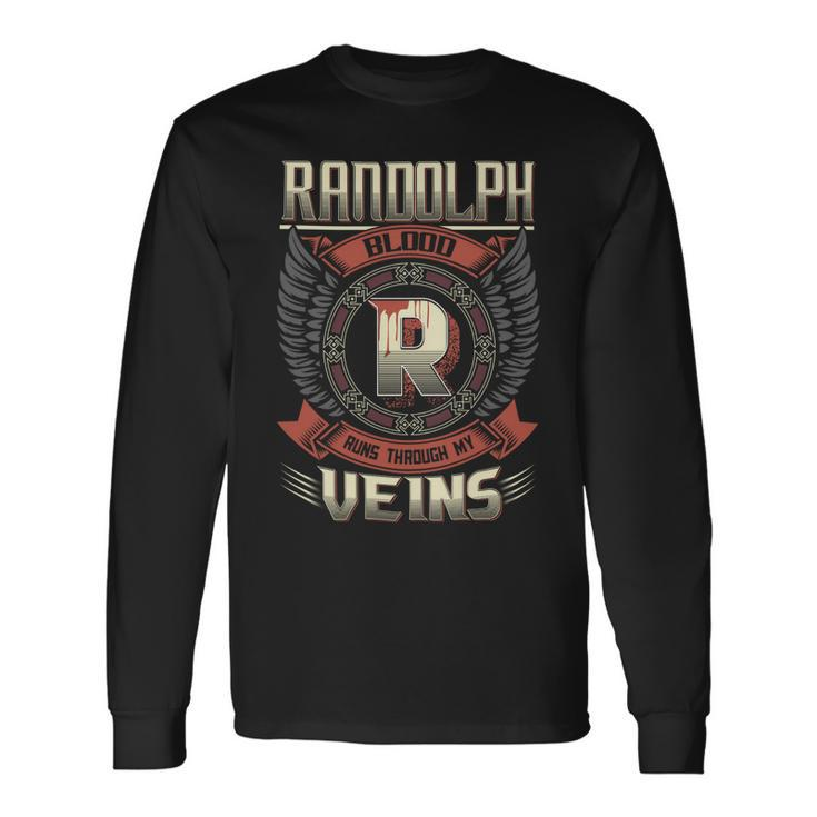 Randolph Blood Run Through My Veins Name Long Sleeve T-Shirt