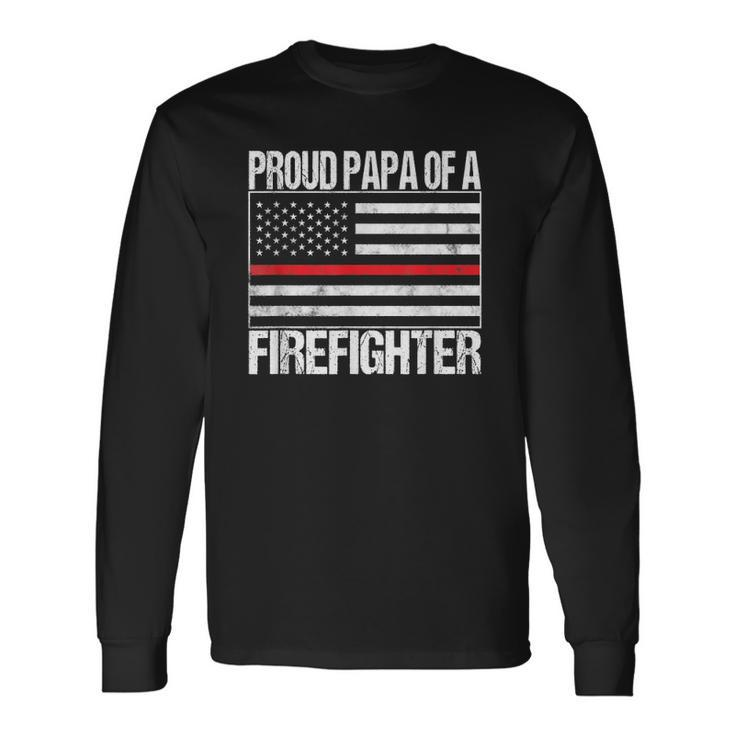 Red Line Flag Proud Papa Of A Firefighter Fireman Long Sleeve T-Shirt T-Shirt