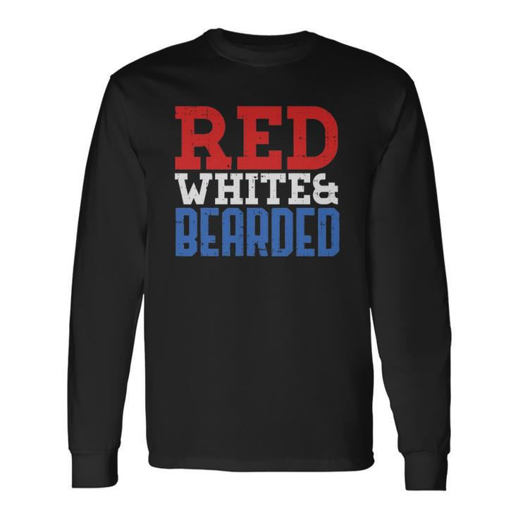 Red White And Bearded 4Th Of July Pride Patriot Long Sleeve T-Shirt T-Shirt