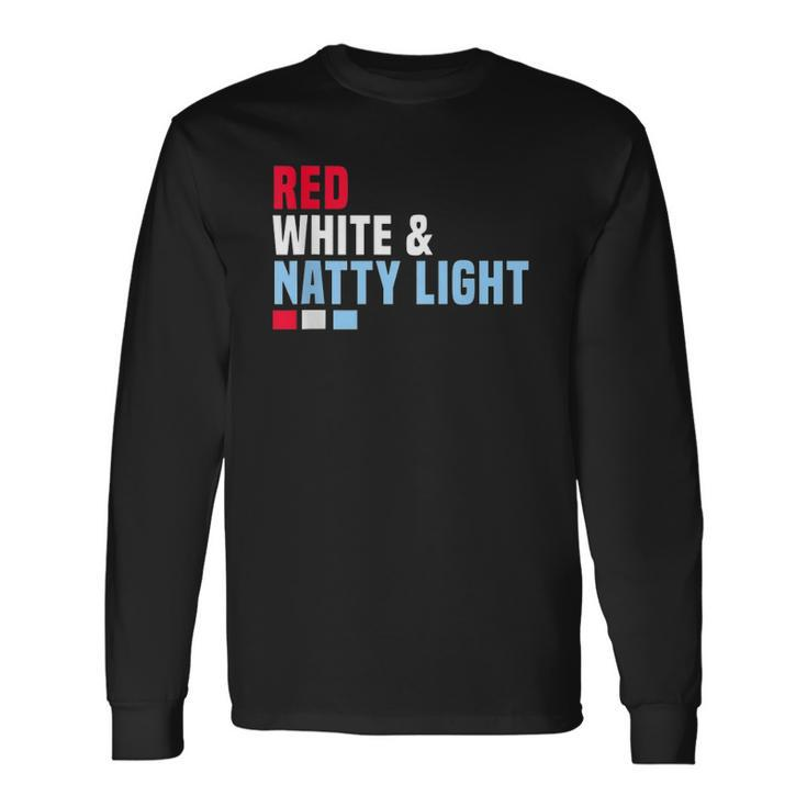 Red White And Natty-Light 4Th Of July Long Sleeve T-Shirt Gifts ideas