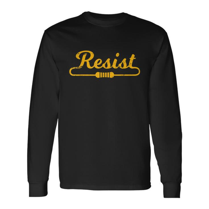 Resist Idea For Electrical Engineers Long Sleeve T-Shirt