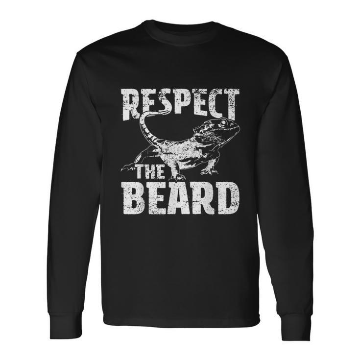 Respect The Beard Bearded Dragon Dad Mom Long Sleeve T-Shirt