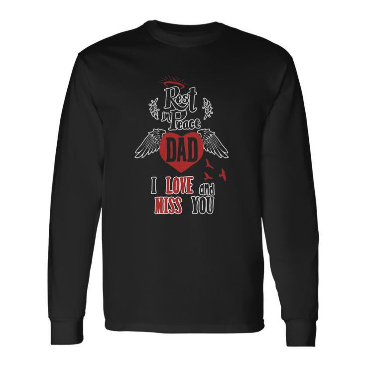 Rest In Peace Dad I Love And Miss You Heart Memorial Tee Long Sleeve T-Shirt T-Shirt