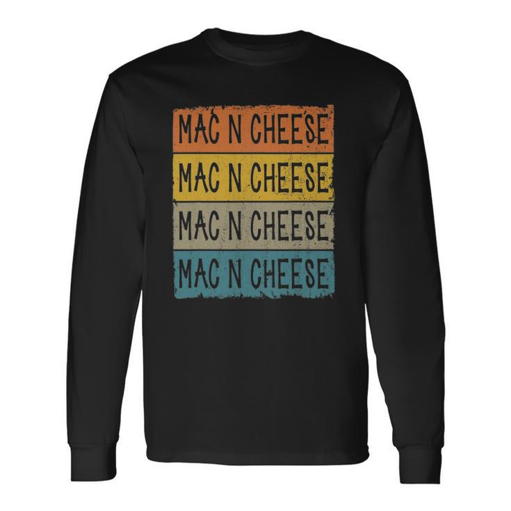 Retro Mac N Cheese Foodie Lover Macaroni And Cheese Long Sleeve T-Shirt