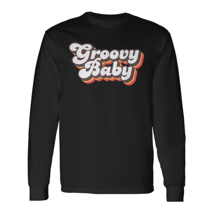 Retro Seventies Style Groovy Baby 70S Fancy Dress Long Sleeve T-Shirt