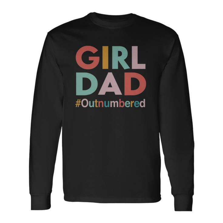 Retro Vintage Girl Dad Outnumbered Fathers Day Long Sleeve T-Shirt T-Shirt