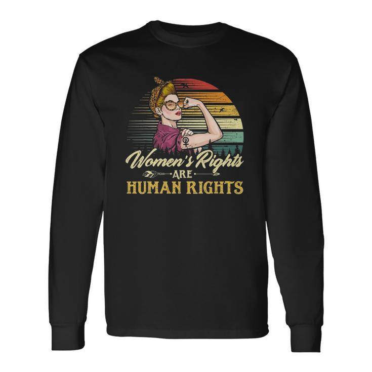 Rights Are Human Rights Feminism Protect Feminist Long Sleeve T-Shirt T-Shirt