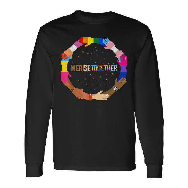 We Rise Together Lgbt-Q Pride Social Justice Equality Ally Long Sleeve T-Shirt Gifts ideas
