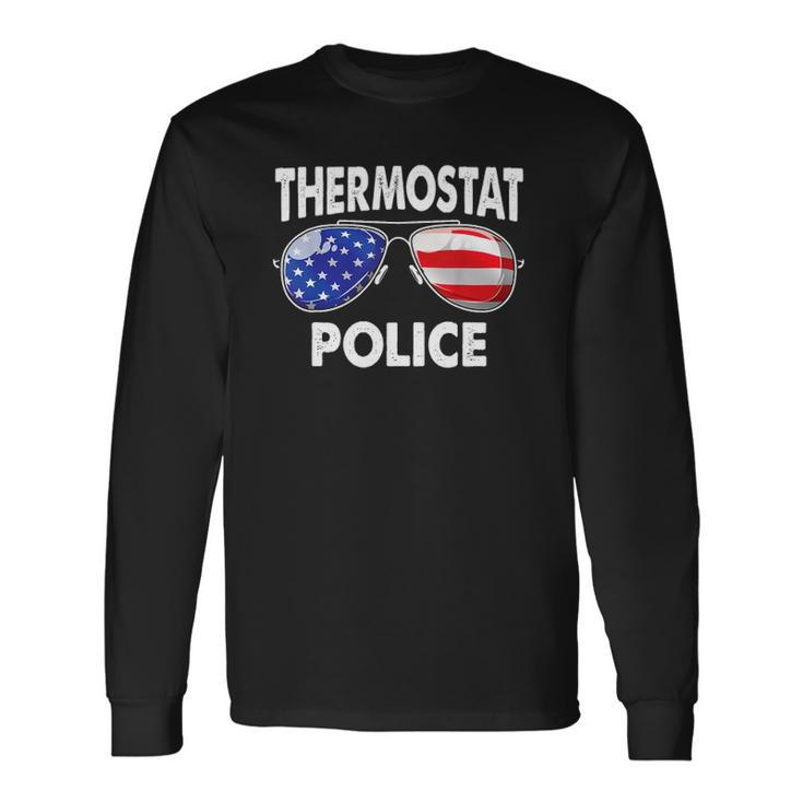 Thermostat Police Usa Flag Sunglasses Fathers Day Long Sleeve T-Shirt T-Shirt