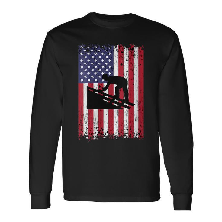 Roofer Dad Usa Flag Patriotic 4Th Of July Long Sleeve T-Shirt