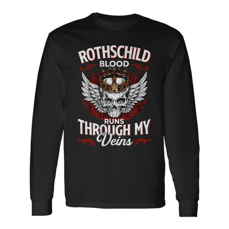 Rothschild Blood Runs Through My Veins Name Long Sleeve T-Shirt