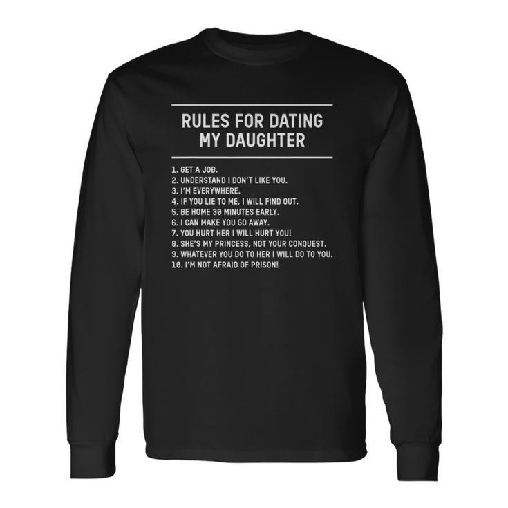 Rules For Dating My Daughter Fathers Day List Long Sleeve T-Shirt T-Shirt