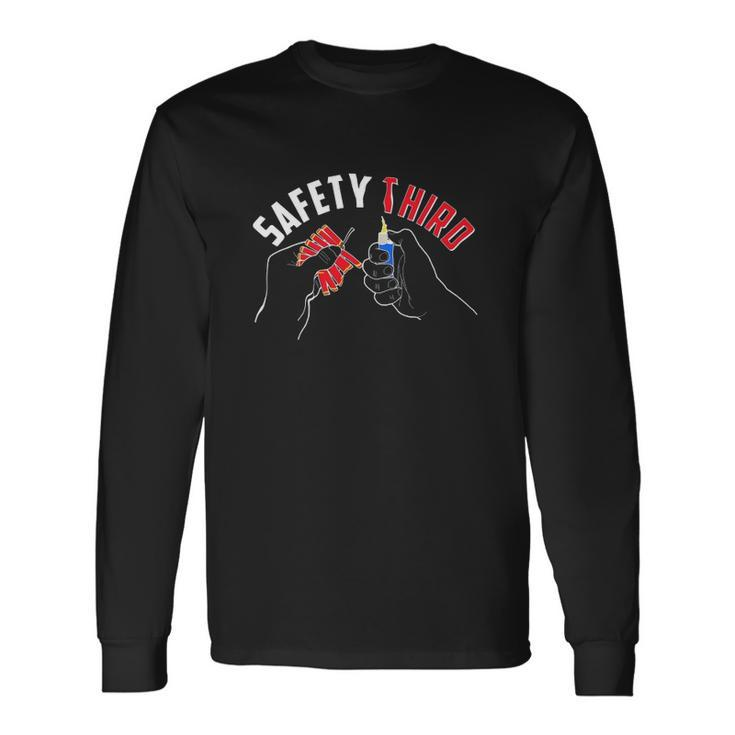 Safety Third Firecrackers Fourth Of July Long Sleeve T-Shirt