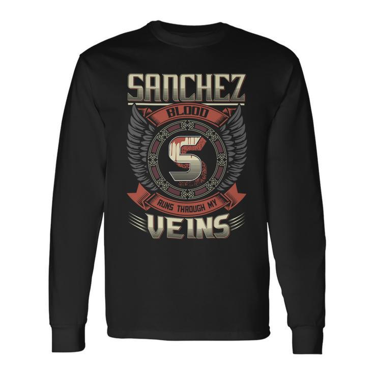 Sanchez Blood Run Through My Veins Name V3 Long Sleeve T-Shirt