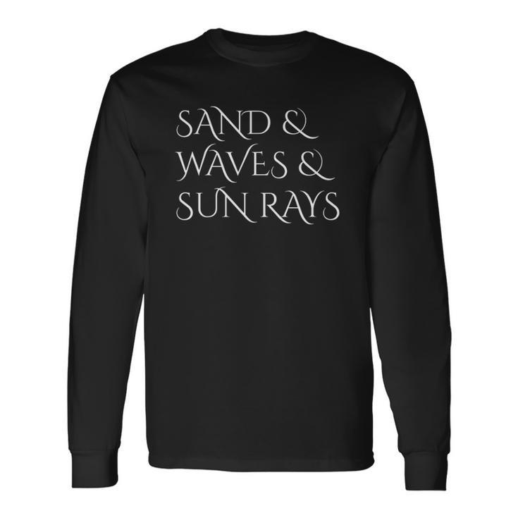 Sand Waves & Sun Rays Beach Ocean Island Salt Water Long Sleeve T-Shirt T-Shirt