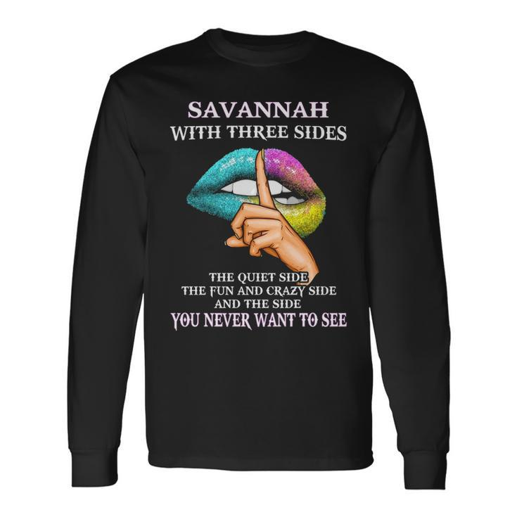 Savannah Name Savannah With Three Sides Long Sleeve T-Shirt