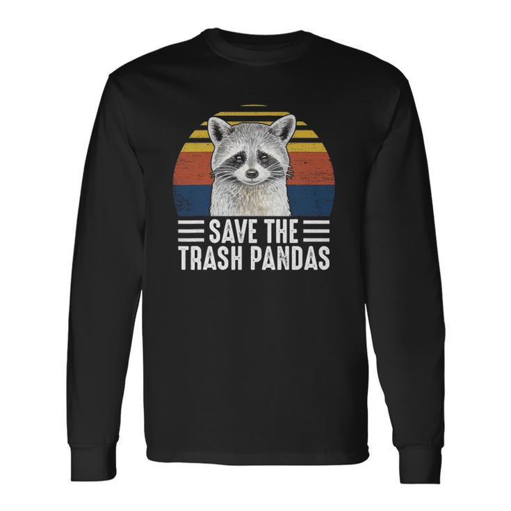 Save The Trash Panda Raccoon Lover Long Sleeve T-Shirt T-Shirt