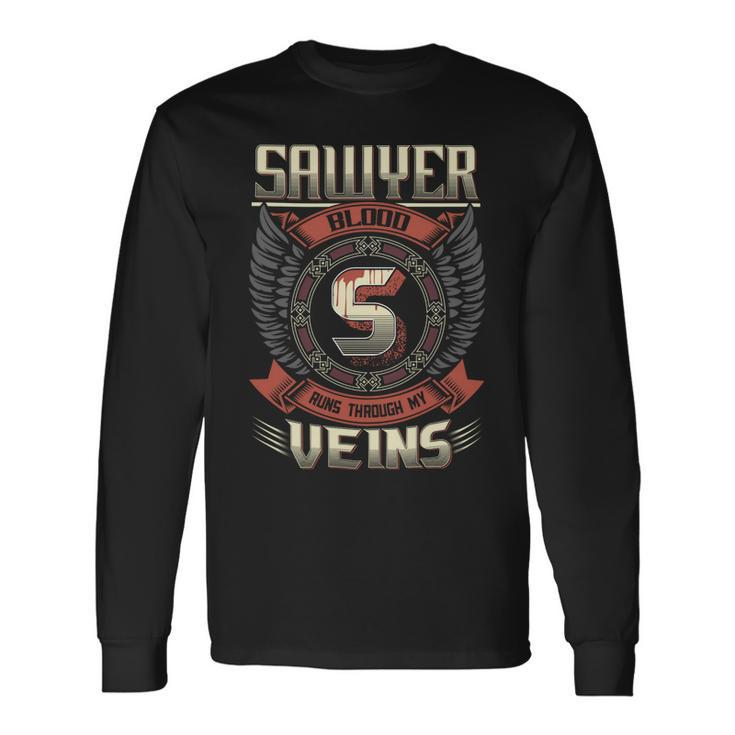 Sawyer Blood Run Through My Veins Name Long Sleeve T-Shirt