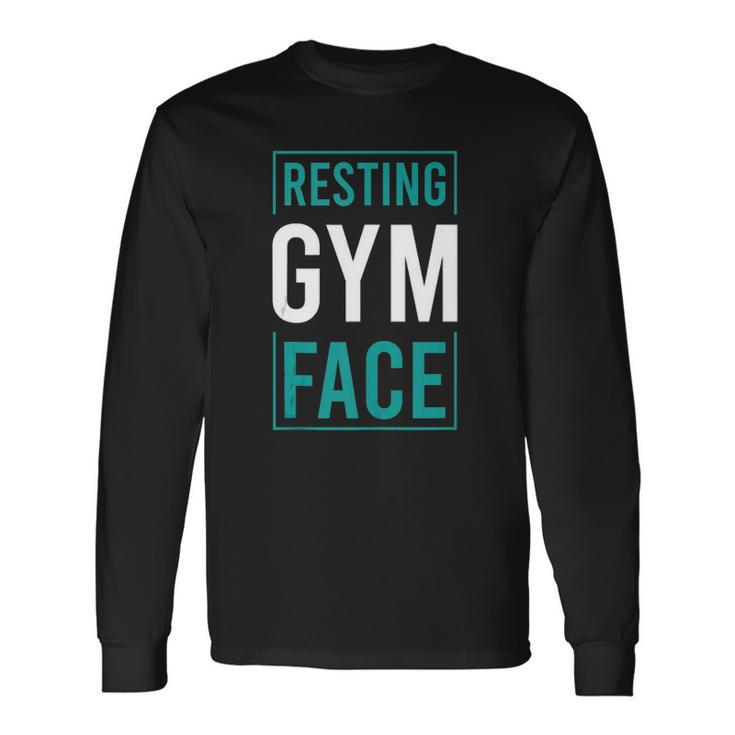 Saying Resting Gym Face Long Sleeve T-Shirt T-Shirt