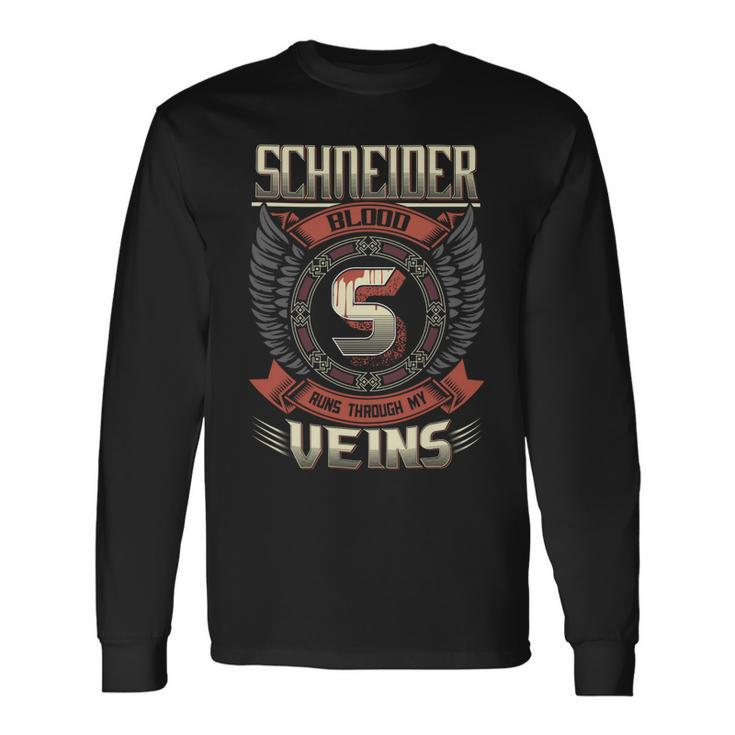 Schneider Blood Run Through My Veins Name V5 Long Sleeve T-Shirt Gifts ideas