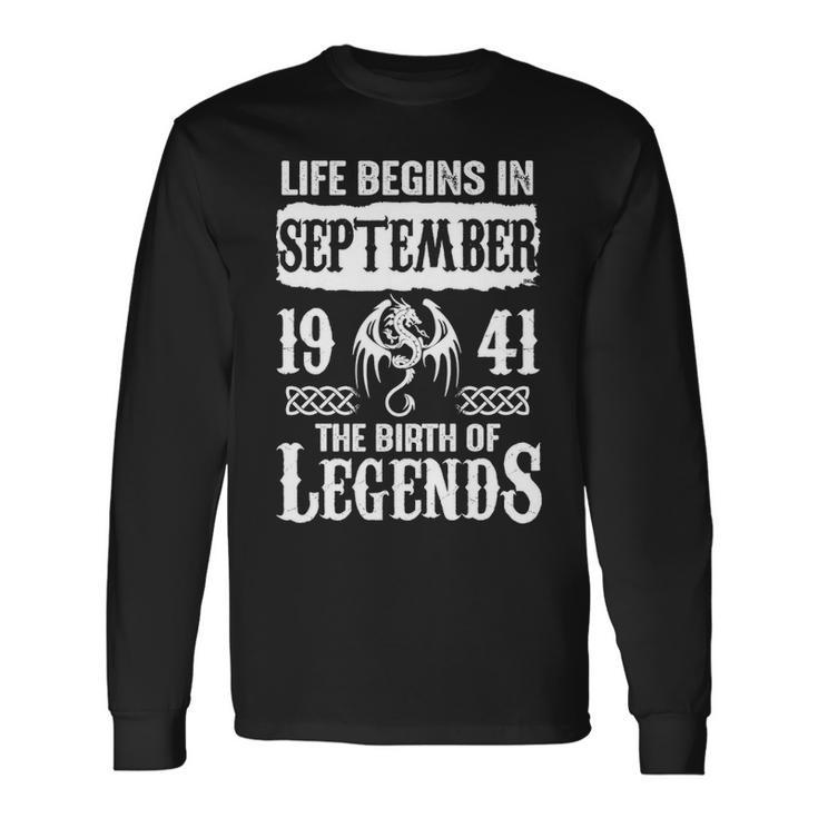 September 1941 Birthday Life Begins In September 1941 Long Sleeve T-Shirt