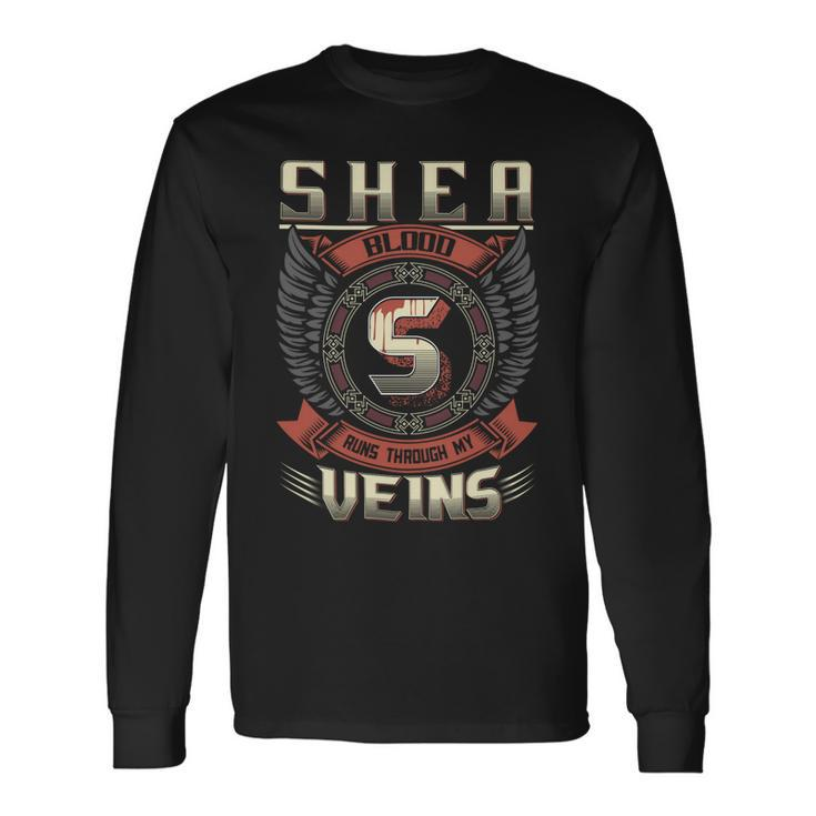 Shea Blood Run Through My Veins Name V4 Long Sleeve T-Shirt Gifts ideas