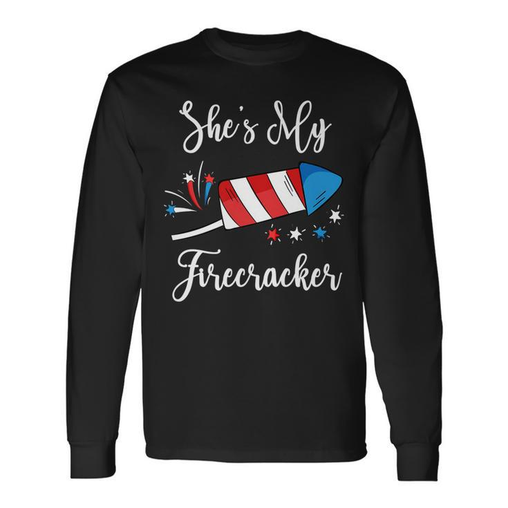 Shes My Firecracker 4Th Of July For Men Long Sleeve T-Shirt