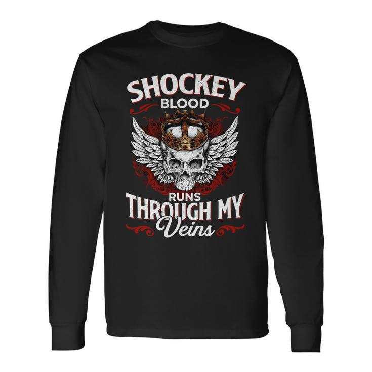 Shockey Blood Runs Through My Veins Name Long Sleeve T-Shirt Gifts ideas