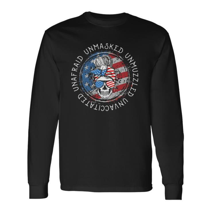 Skull Unafraid Unmasked Unmuzzled Unvaccinated 4Th Of July Long Sleeve T-Shirt T-Shirt