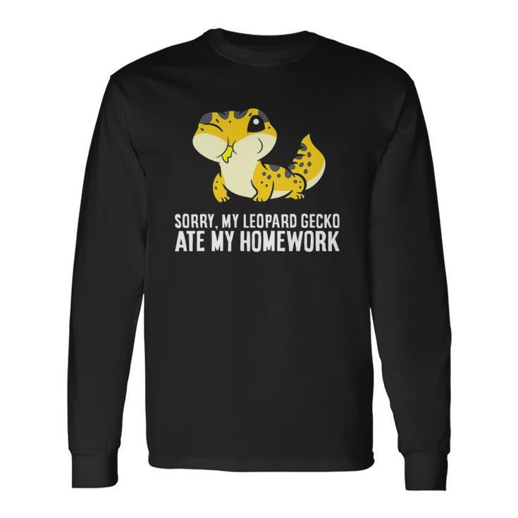 Sorry My Leopard Gecko Ate My Homework Long Sleeve T-Shirt T-Shirt
