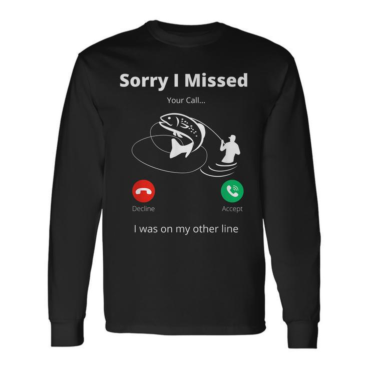 Sorry I Missed Your Call Was On Other Line Fishing Men V2 Long Sleeve T-Shirt