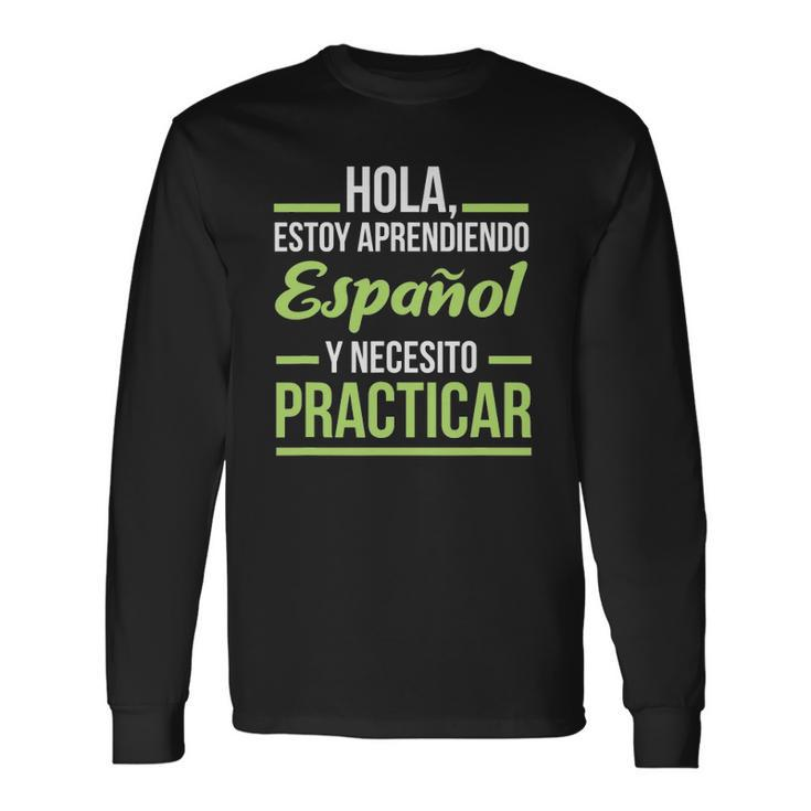 Spanish Language For Student Practice Learning Long Sleeve T-Shirt T-Shirt
