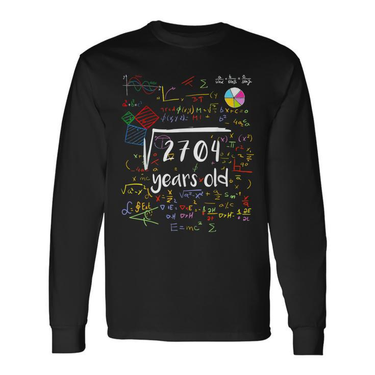 Square Root Of 2704 52Nd Birthday 52 Years Old Math B-Day Long Sleeve T-Shirt