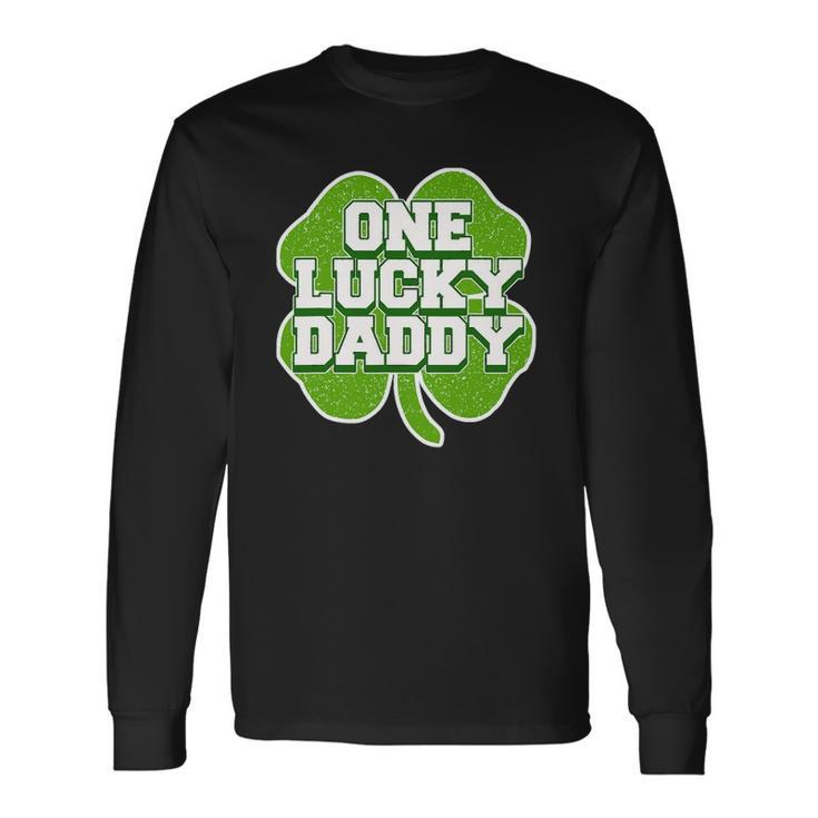 St Patricks Day For Father One Lucky Daddy Long Sleeve T-Shirt T-Shirt