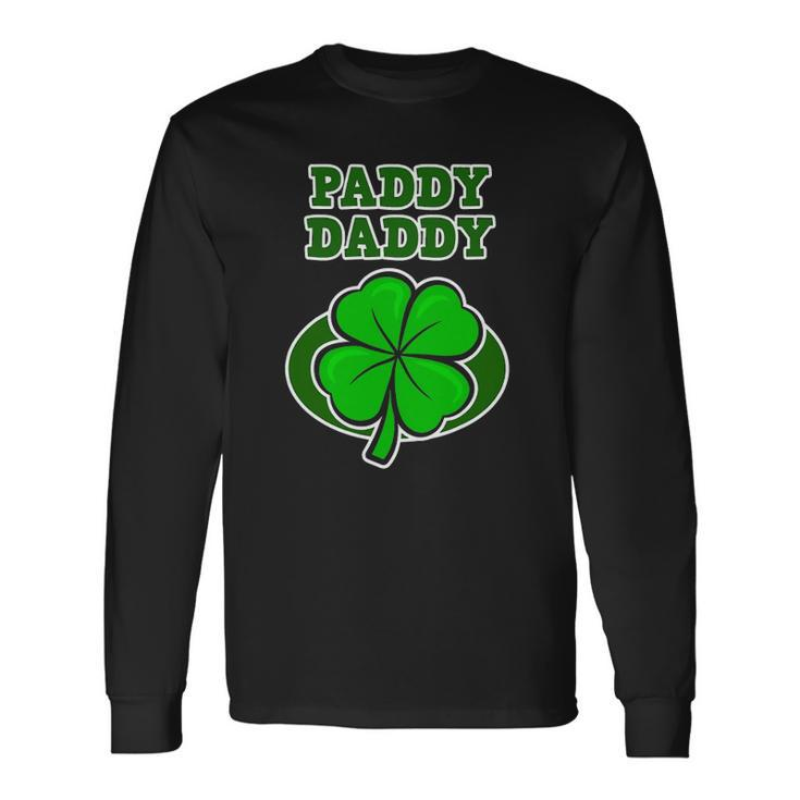 St Patricks Day For Father Paddy Daddy Long Sleeve T-Shirt T-Shirt