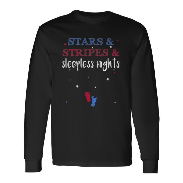 Stars And Stripes And Sleepless Nights July 4Th Of July Long Sleeve T-Shirt T-Shirt