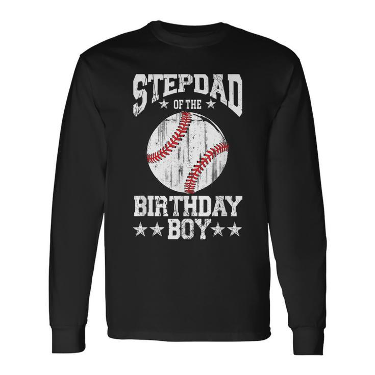 Stepdad Of The Birthday Boy Baseball Lover Vintage Retro Long Sleeve T-Shirt Gifts ideas