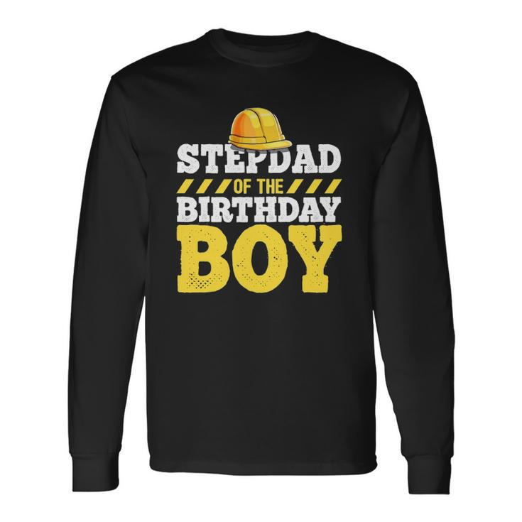 Stepdad Of The Birthday Boy Construction Hat Birthday Party Long Sleeve T-Shirt T-Shirt