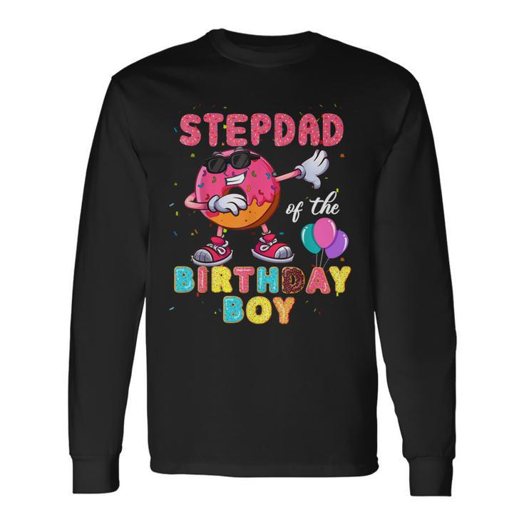Stepdad Of The Birthday Boy Donut Dab Birthday Long Sleeve T-Shirt