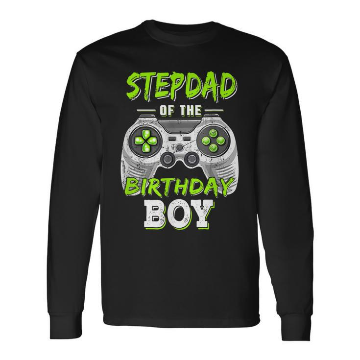 Stepdad Of The Birthday Boy Game Long Sleeve T-Shirt Gifts ideas
