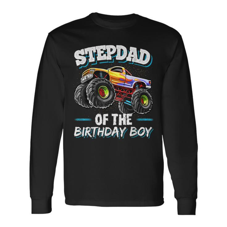 Stepdad Of The Birthday Boy Matching Monster Truck Long Sleeve T-Shirt