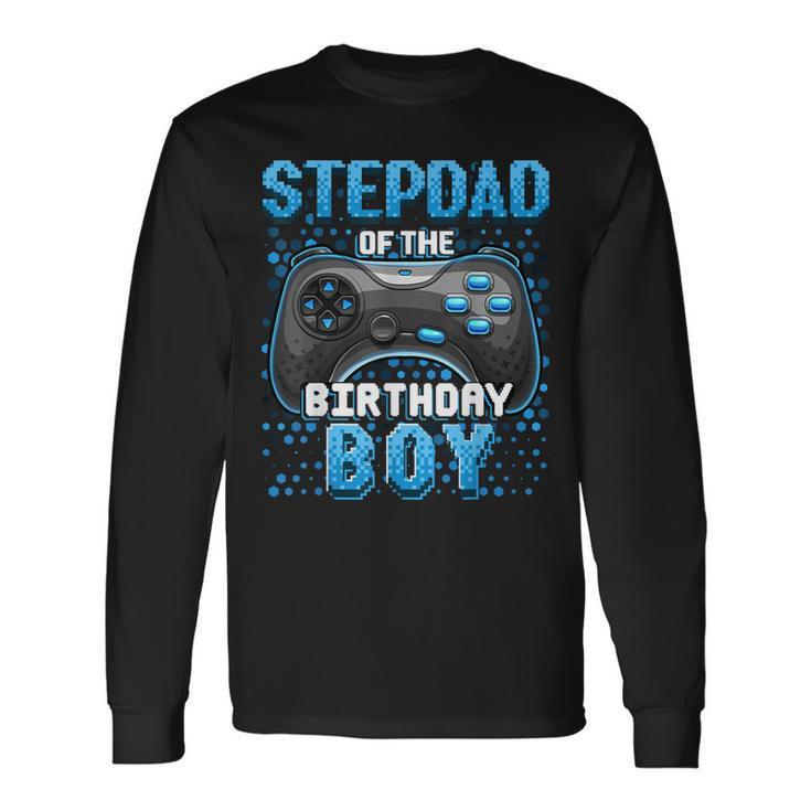 Stepdad Of The Birthday Boy Matching Video Game Party Long Sleeve T-Shirt